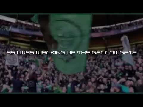 ?Walking Up The Gallowgate? | Celtic Fans With Lyrics
