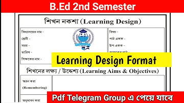 Learning Design Format for B.Ed 2nd Semester || All Method Paper || কিভাবে Learning Design লিখবে ?