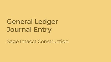 Creating a Journal Entry in the General Ledger of Sage Intacct