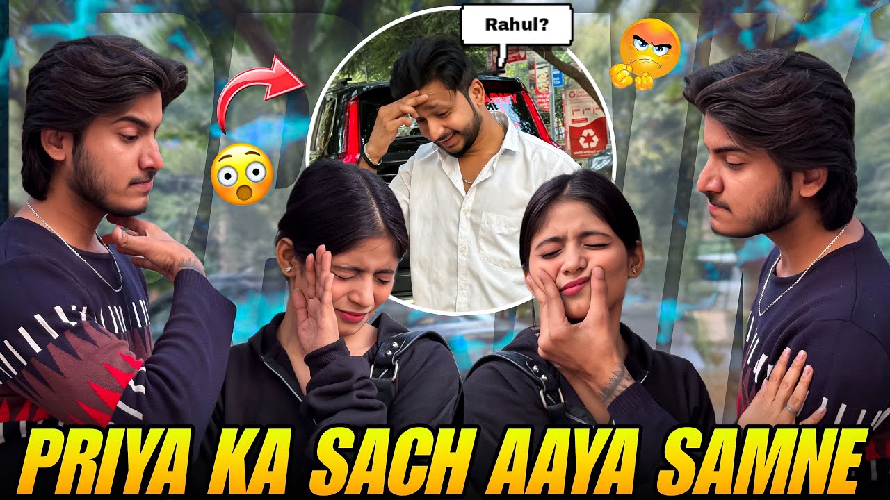 Priya Ka Sach Aya sabke samne😡 || Ab nhi aayegi video❌