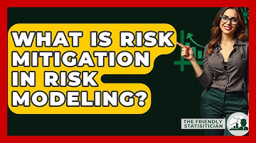 What Is Risk Mitigation In Risk Modeling? - The Friendly Statistician