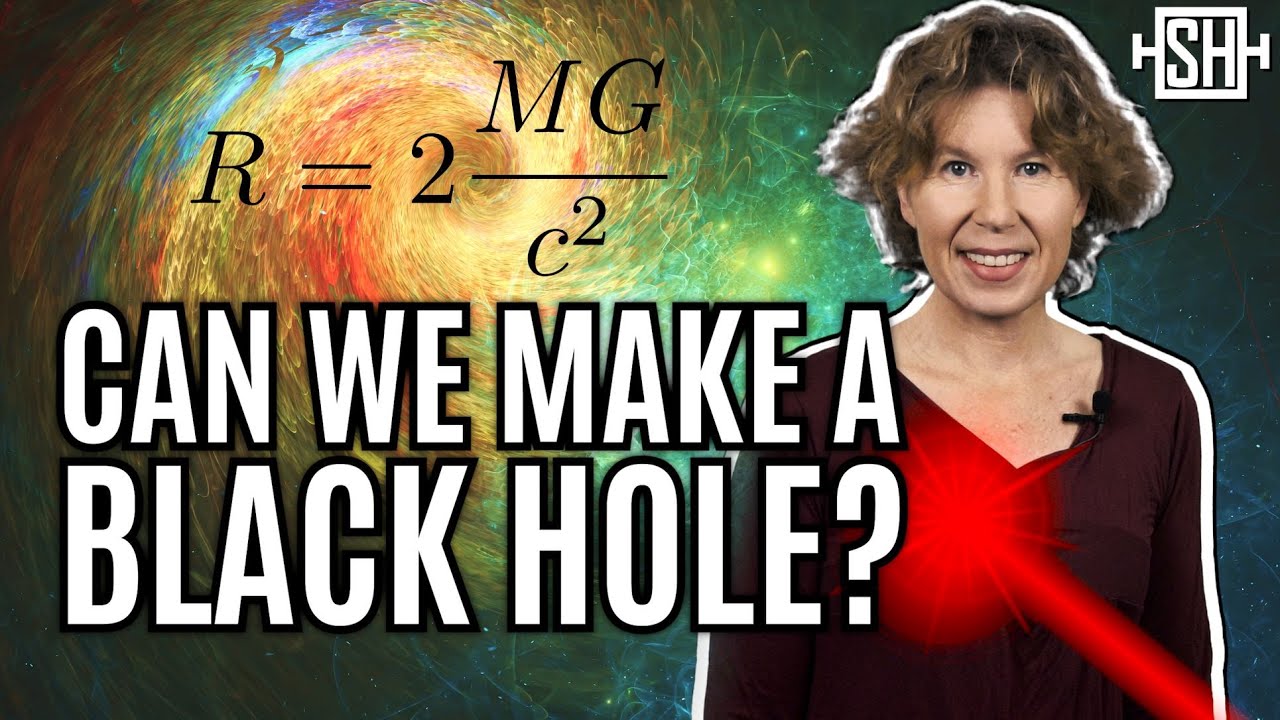 What would it take to make a black hole? And what's a black hole laser?