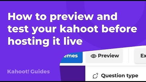 How to preview and test your kahoot before hosting it live
