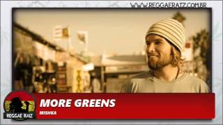 Video thumbnail of "Mishka - More Greens"