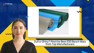Dull or Shiny? Find the Best ESD Bench Mats from Top Manufacturers