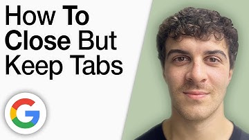 How to Close Google but Keep Tabs [2025 Full Guide]