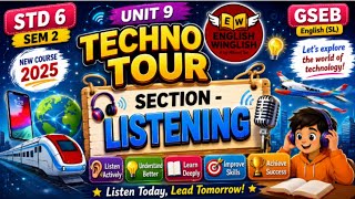 Std 6 English | Unit 9 Techno Tour | Listening Activity Explained | New @Pmshriramlechischool