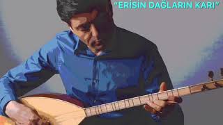 Erisin Dağların Karı - Haydar Şahin