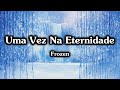 Karaokê - Uma Vez na Eternidade