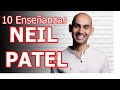 👉🏻10 Enseñanzas de NEIL PATEL - Del fracaso al éxito🚀