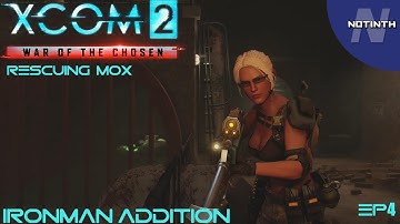 XCOM2: War of the Chosen Ep4 – Rescuing Mox