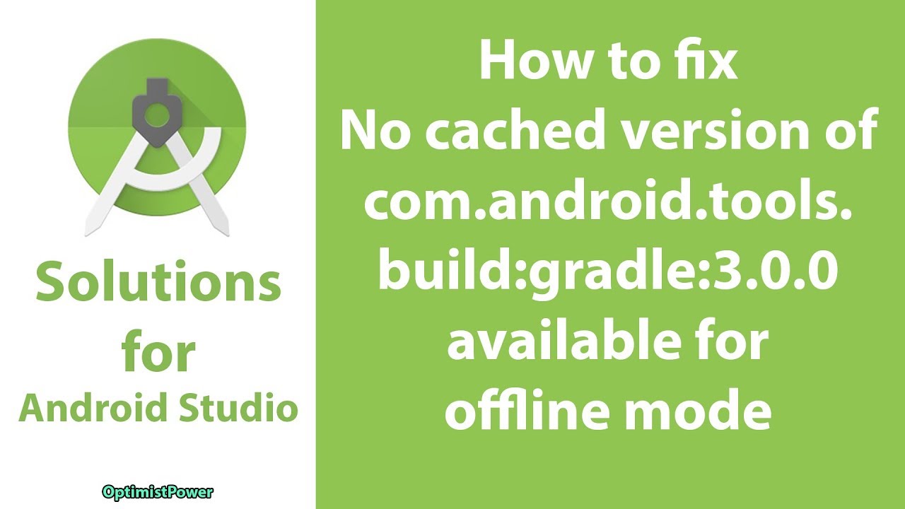 003. How To Fix No Cached Version Of Com.Android.Tools.Build:Gradle:3.0.0  Available For Offline Mode - Youtube