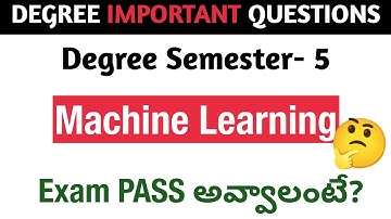 Degree Semester 5 - Machine Learning How to PASS ML Exam Important Questions Degree BCA 5th Sem Exam