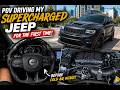 POV Driving My Supercharged 5.7 Jeep Before the Tune