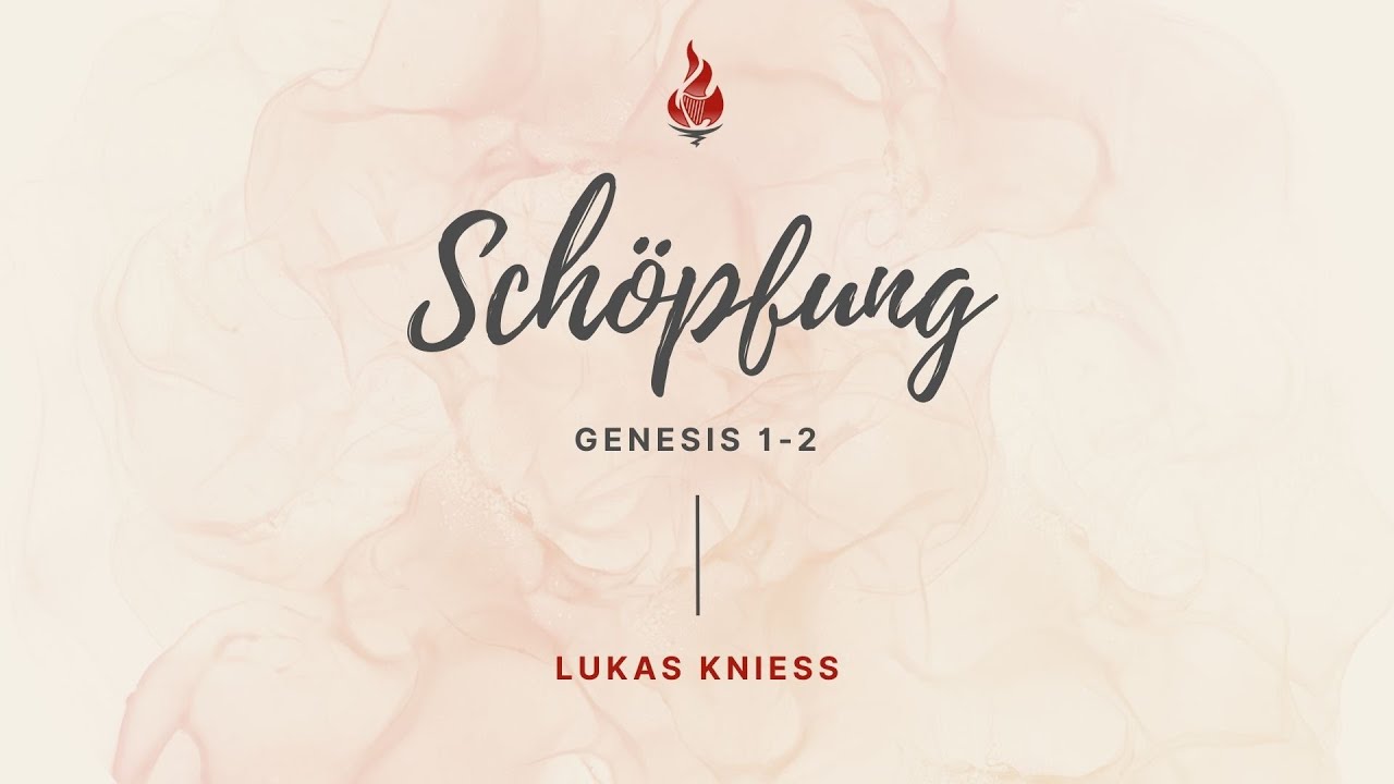 Siehe, ich mache alles neu #1: Schöpfung | Lukas Kniess