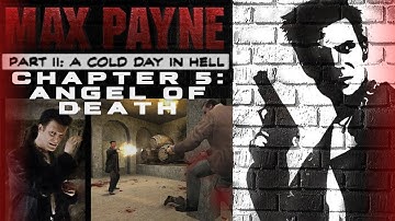 Max Payne Walkthrough - Part 2 - Chapter 5: Angel of Death NO DAMAGE/DEAD ON ARRIVAL