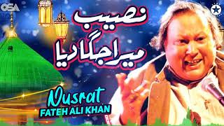 Naseeb Mera Jaga Diya | Nusrat Fateh Ali Khan | Best Famous Qawwali | OSA Islamic