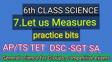 6th science 7.Let us Measure practice bits for AP/TS DSC TETs/general science for competitive exams
