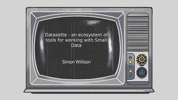 Datasette - an ecosystem of tools for working with Small Data
