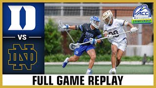 Duke vs. Notre Dame Full Game Replay | 2023 ACC Men's Lacrosse Championship (Finals)