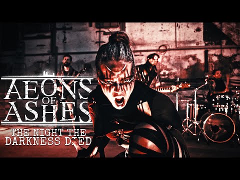 AEONS OF ASHES - THE NIGHT THE DARKNESS DIED (official video)