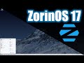 ZorinOS 17 - Install and Overview
