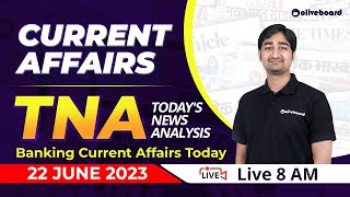 22 June 2023  Banking Current Affairs  Current Affairs 2023  Current Affairs For Bank Exams