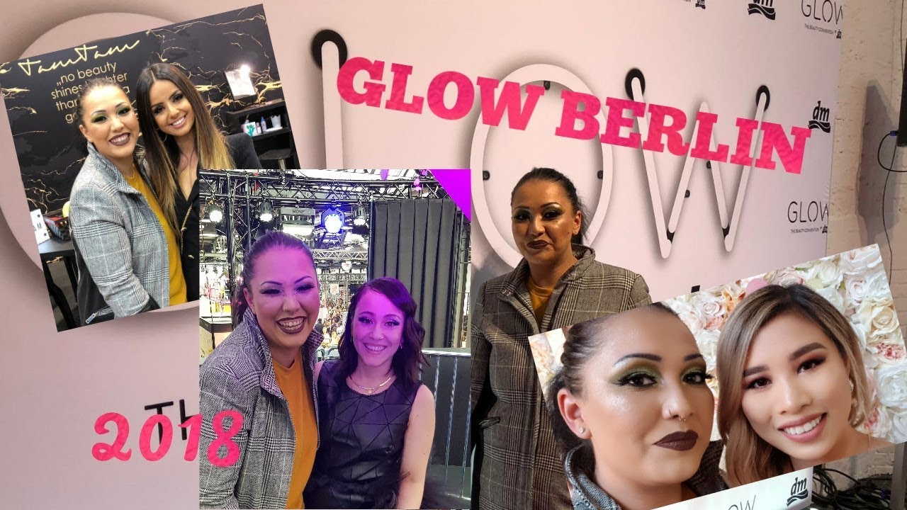 GLOW Berlin 2018 ....Ich zeig euch meine GLOW Momente
