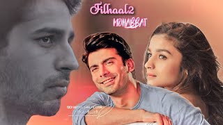 Filhaal 2 Mohabbatsidharth Malhotraalia Bhattfawad Kkapoor & Sonsvm