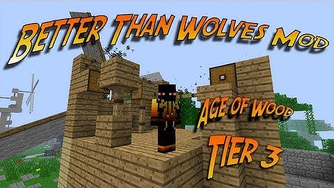 Minecraft Better Than Wolves Mod | Tier 3 | Power Tools