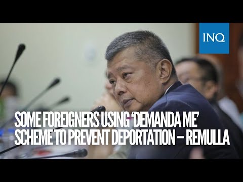 Some foreigners using ‘demanda me’ scheme to prevent deportation – Remulla