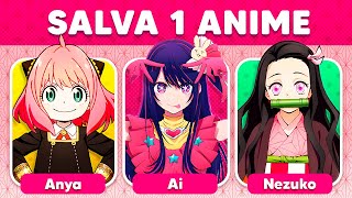 SALVA UN ANIME ⭐✅ ¿Qué Prefieres Ver? Nezuko Kamado, Anya Forger o Ai Hoshino | Quiz de Anime