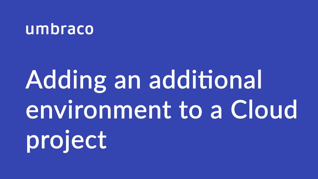 Adding an additional environment to a Cloud project - YouTube