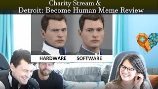 Charity Detroit: Become Human Meme Review! // Dechart Games on Twitch