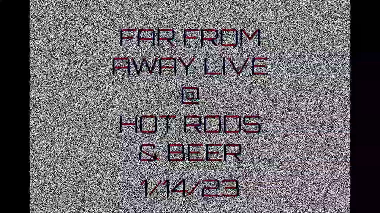 Far From Away Live @ Hot Rods and Beer