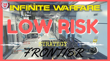 LOW RISK STRATEGY - FRONTIER (Call of Duty INFINITE WARFARE MULTIPLAYER)