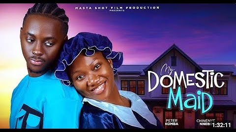 MY DOMESTIC MAID (New Movie) Chinenye Nnebe, Peter Komba, Ny Addae 2024 Latest Nollywood Movie