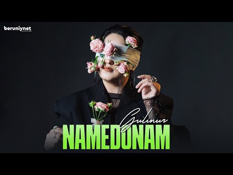 Gulinur - Namedonam (Mood video)