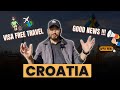 CROATIA SCHENGEN UPDATE ! APPLY CROATIA VISA NOW !