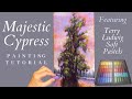 How to Paint a Cypress Tree - Featuring Terry Ludwig Pastels