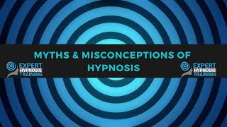 Myths and Misconceptions of Hypnosis