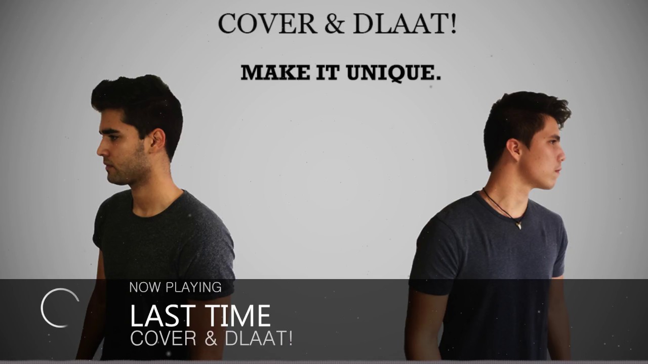 Cover & Dlaat! - Last Time auf YouTube ansehen Cover & Dlaat! - Last Time auf YouTube ansehen