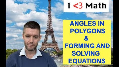 1 less than 3 Math - Angles in polygons | Forming and solving equations