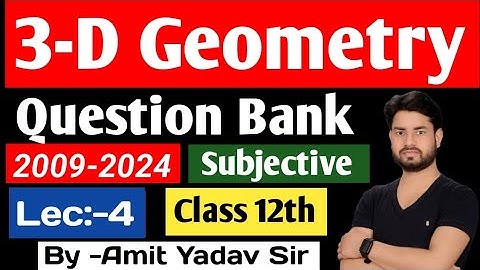 3-D Geometry Class 12 #subjective  #questionbank @Amit Yadav Sir