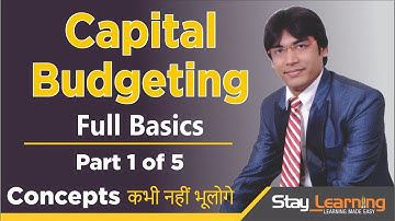 Capital Budgeting in Hindi by Vijay Adarsh – Part 1 of 5  | Financial Management | Stay Learning