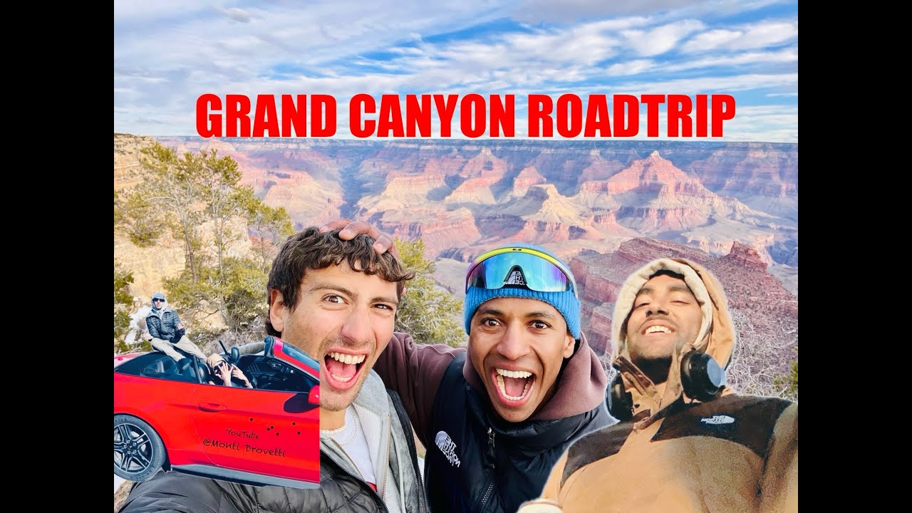 GRAND CANYON ROADTRIP! Travel vlog with friends - YouTube