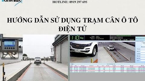 Hướng dẫn sử dụng trạm cân ô tô điện tử | 0919 297695