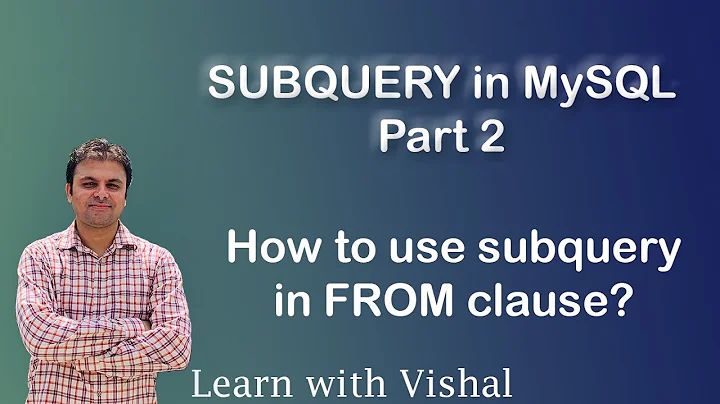 Subquery in MySQL | Subquery in FROM Clause | MySQL | Learn with Vishal