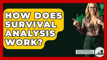 How Does Survival Analysis Work? - The Friendly Statistician