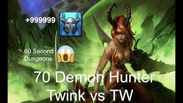 70 Demon Hunter Twink STOMPS TBC timewalking dungeons: Post Timewalking Nerf